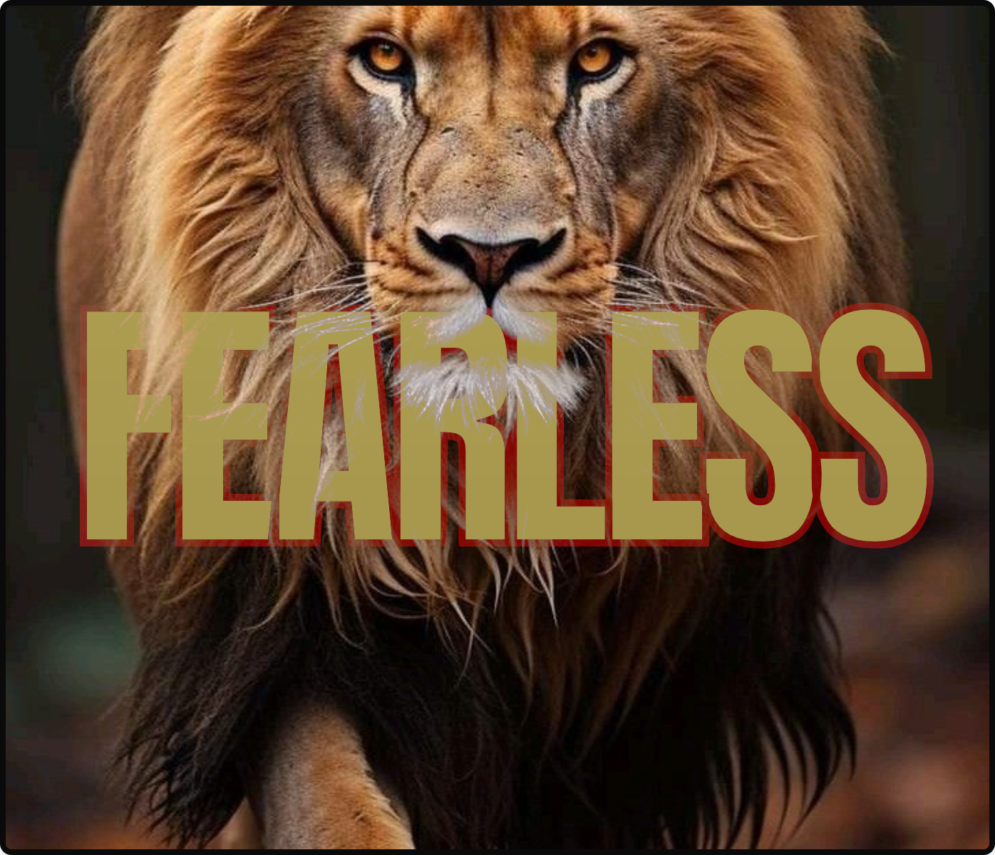 Fearless Lion